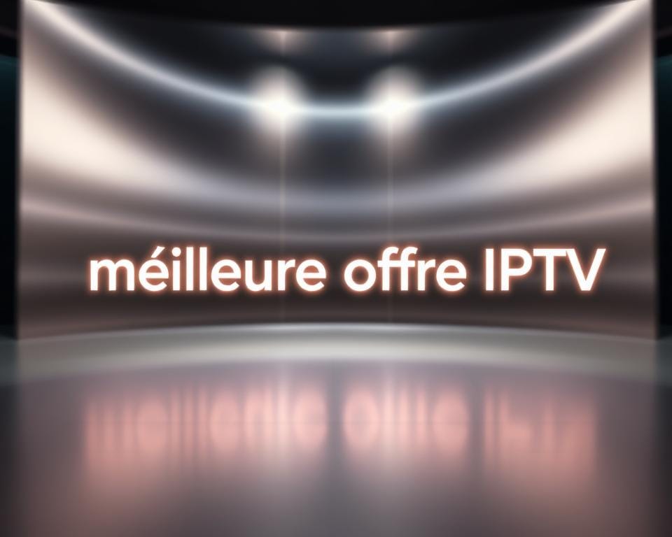A modern, minimalist digital display showcasing the phrase "meilleure offre IPTV" against a sleek, metallic background. The text is presented in a bold, clean font with a subtle glow, creating a sense of high-tech elegance. The composition features a shallow depth of field, with the text in sharp focus and the background subtly blurred, drawing the viewer's attention to the central message. The lighting is soft and diffused, creating a warm, inviting atmosphere that evokes a premium, high-quality IPTV service. A modern, minimalist digital display showcasing the phrase "meilleure offre IPTV" against a sleek, metallic background. The text is presented in a bold, clean font with a subtle glow, creating a sense of high-tech elegance. The composition features a shallow depth of field, with the text in sharp focus and the background subtly blurred, drawing the viewer's attention to the central message. The lighting is soft and diffused, creating a warm, inviting atmosphere that evokes a premium, high-quality IPTV service.